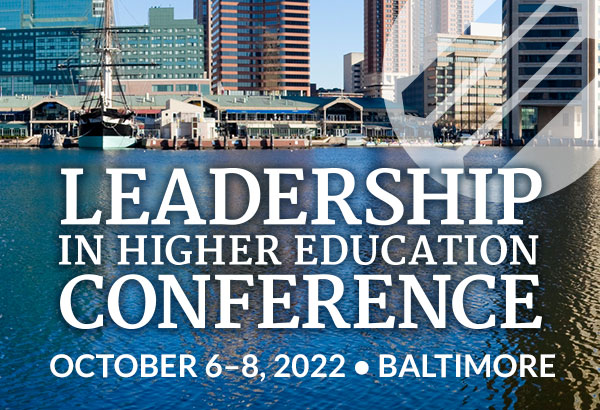 Leadership in Higher Education Conference October 6–8, 2022