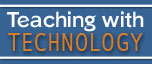 Teaching with Technology column